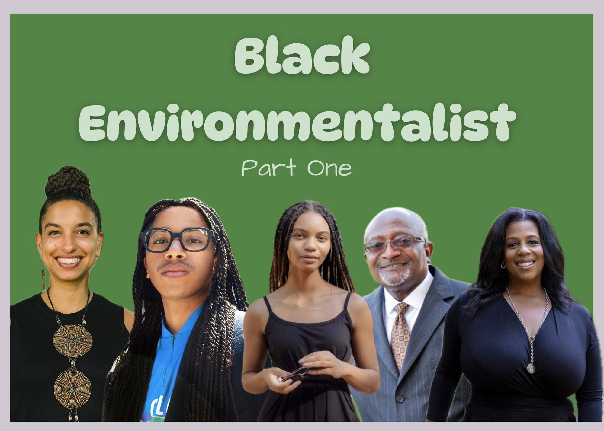 Black Environmentalist that are Making a Difference